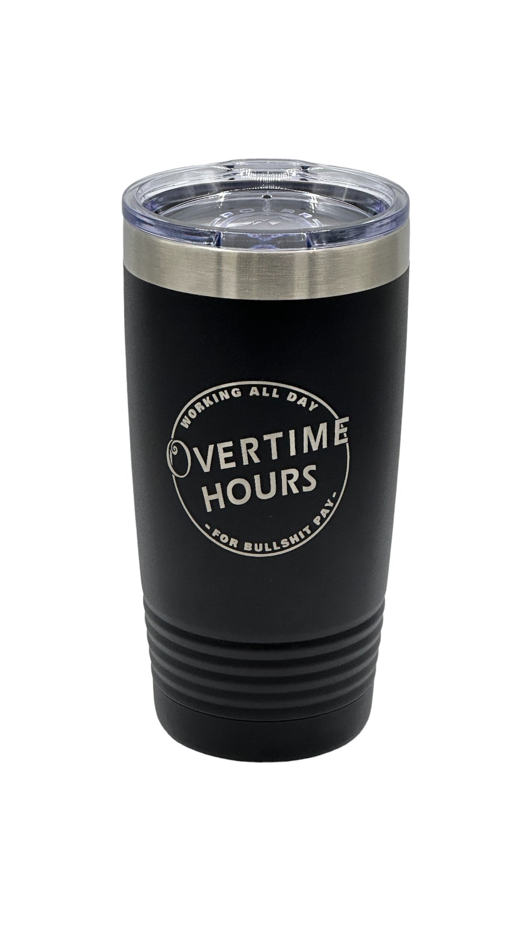 Overtime hours BS Pay 20oz Black engraved Tumbler